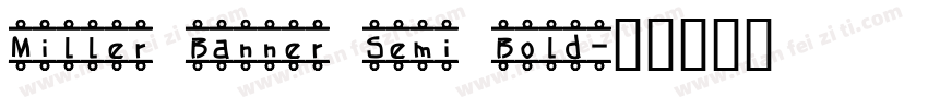 Miller Banner Semi Bold字体转换